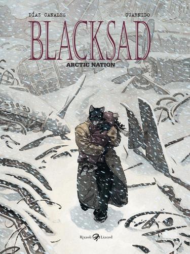 Arctic nation. Blacksad di Juan Díaz Canales, Juanjo Guarnido edito da Rizzoli Lizard