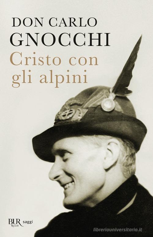 Cristo con gli alpini di Carlo Gnocchi edito da Rizzoli