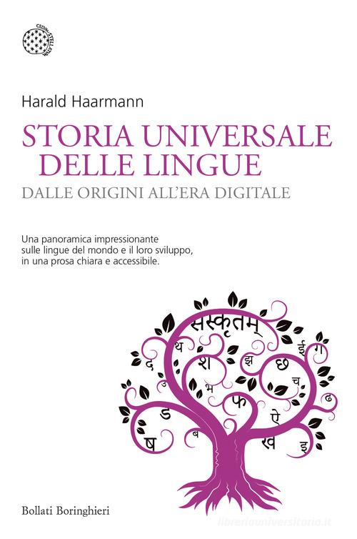 Storia universale delle lingue. Dalle origini all'era digitale di Harald Haarmann edito da Bollati Boringhieri