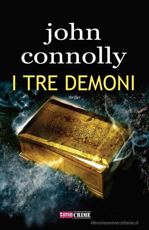 I tre demoni di John Connolly edito da Time Crime