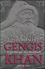 Gengis Khan. Il principe dei nomadi di Vito Bianchi edito da Laterza