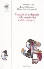 Manuale di pedagogia della marginalità e della devianza di Domenico Izzo, Andrea Mannucci, Maria Rita Mancaniello edito da Edizioni ETS