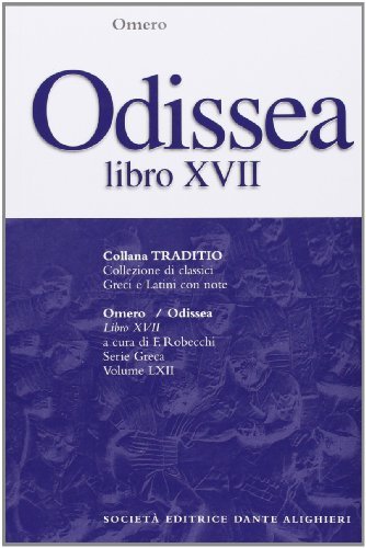 Odissea. Libro 17º di Omero edito da Dante Alighieri