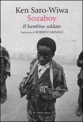 Sozaboy. Il bambino soldato di Ken Saro-Wiwa edito da Dalai Editore