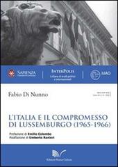 L' Italia e il compromesso di Lussemburgo (1965-1966) di Fabio Di Nunno edito da Nuova Cultura