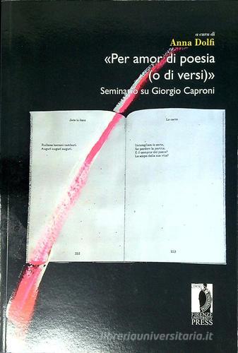 «Per amor di poesia (o di versi)». Seminario su Giorgio Caproni edito da Firenze University Press