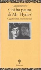 Chi ha paura di Mr. Hyde? Oggetti fittizi, emozioni reali di Carola Barbero edito da Il Nuovo Melangolo