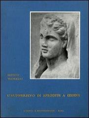 L' altorilievo di Afrodite a Cirene di Gustavo Traversari edito da L'Erma di Bretschneider