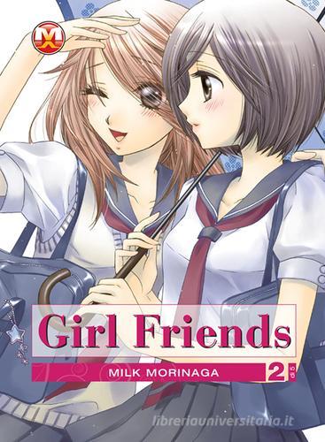 Girl friends vol.2 di Milk Morinaga edito da Magic Press