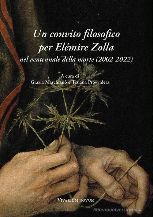 Un convito filosofico per Elémire Zolla nel ventennale della morte (2002-2022) edito da Accademia Vivarium Novum