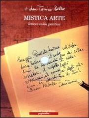 Mistica arte. Lettere sulla politica. Con CD Audio di Antonio Bello edito da Edizioni La Meridiana