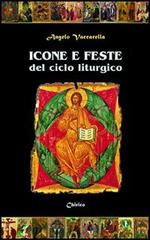 Icone e feste del ciclo liturgico di Angelo Vaccarella edito da Chirico