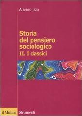 Storia del pensiero sociologico vol.2 di Alberto Izzo edito da Il Mulino