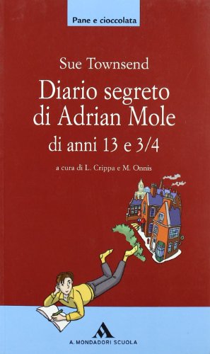 Diario segreto di Adrian Mole di anni 13 e tre quarti di Sue Townsend edito da Mondadori Scuola