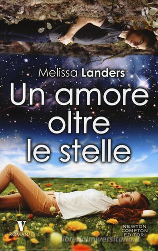 Un amore oltre le stelle di Melissa Landers edito da Newton Compton