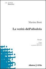La verità dell'allodola di Martina Botti edito da Gruppo Albatros Il Filo
