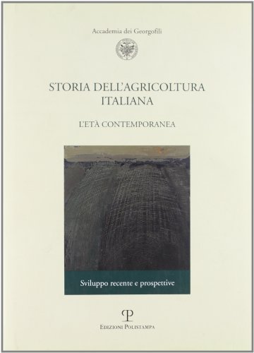 Storia dell'agricoltura italiana vol.3.2 edito da Polistampa