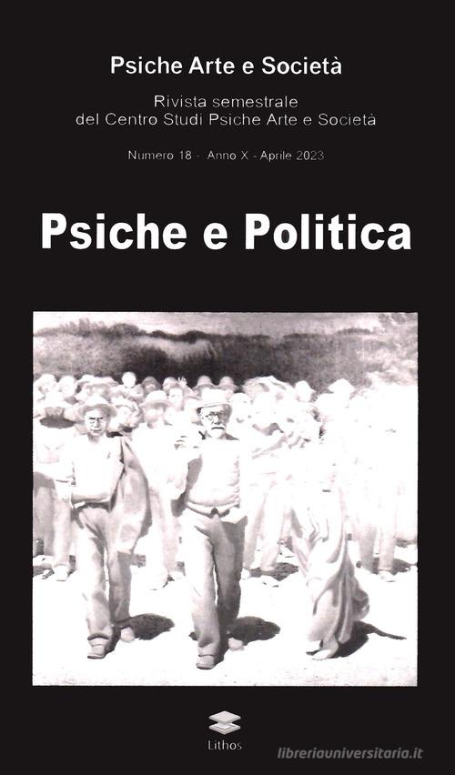 Psiche arte e società. Rivista del Centro Studi Psiche Arte e Società (2023) vol. 18 edito da Lithos