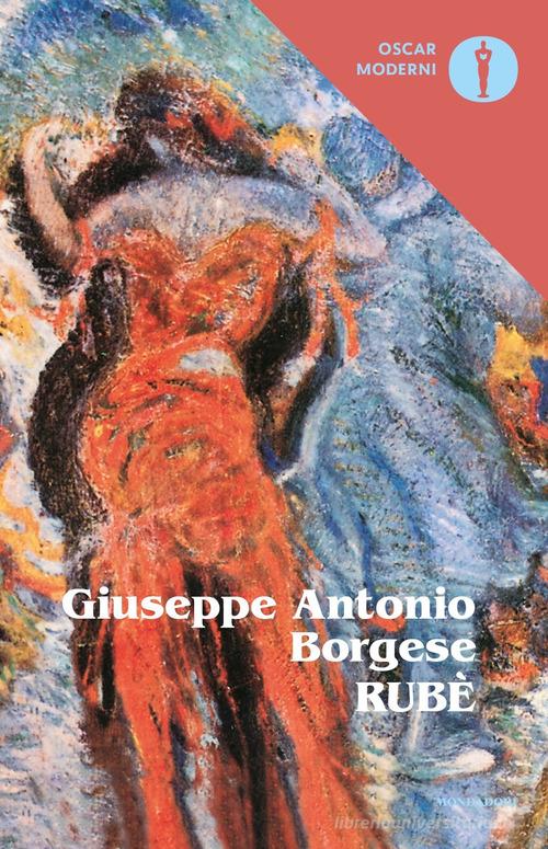 Libro Rubè di Giuseppe Antonio Borgese Oscar moderni di Mondadori