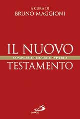 Il Nuovo Testamento. Conoscerlo, leggerlo, viverlo di Bruno Maggioni edito da San Paolo Edizioni