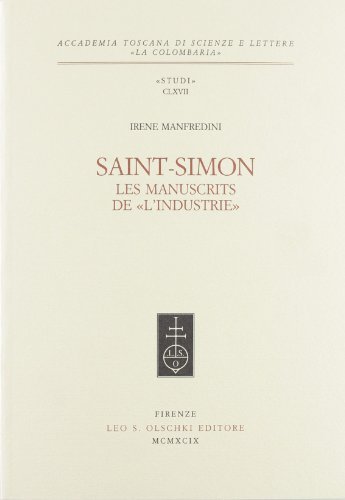 Saint-Simon: les manuscrits de «L'industrie» di Irene Manfredini edito da Olschki