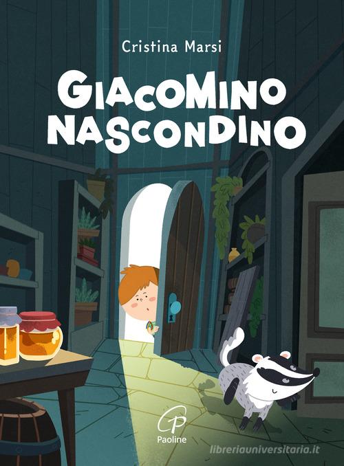 Giacomino nascondino di Cristina Marsi edito da Paoline Editoriale Libri