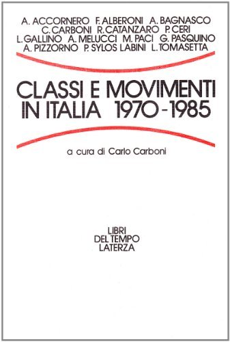 Classi e movimenti in Italia (1970-1985) edito da Laterza