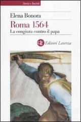 Roma 1564. La congiura contro il papa di Elena Bonora edito da Laterza