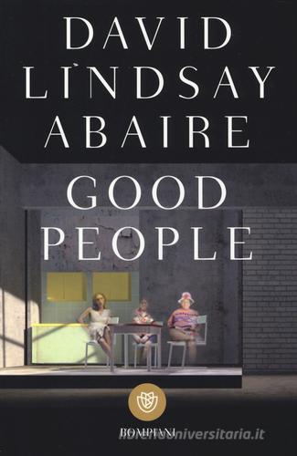 Good people di David Lindsay-Abaire edito da Bompiani