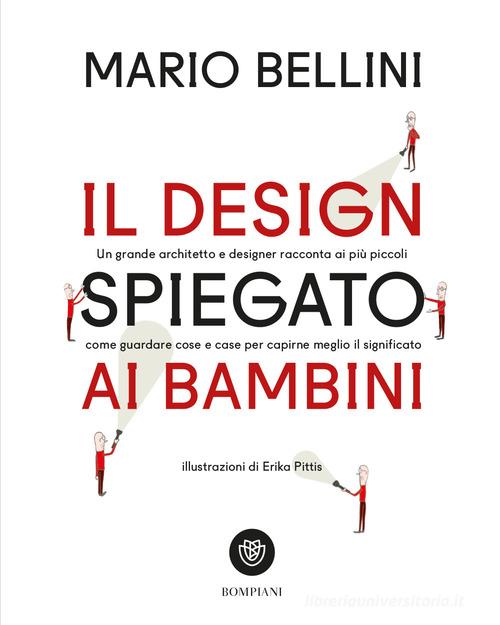 Il design spiegato ai bambini di Mario Bellini edito da Bompiani