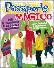 Passaporto magico. Per la Scuola media. Con CD Audio di Marilena Cappelletti, Angelo De Gianni edito da La Spiga Edizioni
