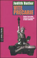 Vite precarie. Contro l'uso della violenza in risposta al lutto collettivo di Judith Butler edito da Booklet Milano