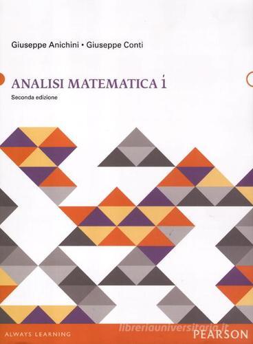 Analisi matematica 1 di Giuseppe Anichini, Giuseppe Conti, Marco Spadini edito da Pearson