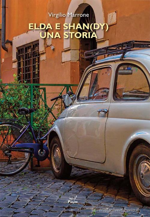 Libro Elda e Shan(dy). Una storia di Virgilio Marrone di Casa Editrice Pagine