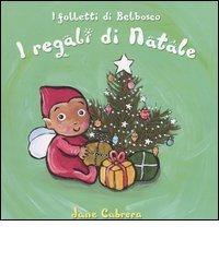 I regali di Natale. I folletti di Belbosco di Jane Cabrera edito da Emme Edizioni
