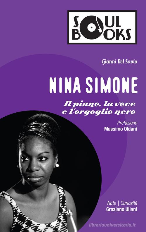 Nina Simone. Il piano, la voce e l'orgoglio nero di Gianni Del Savio edito da Vololibero