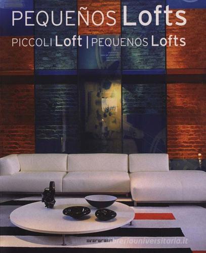 Piccoli loft. Ediz. italiana, spagnola e portoghese edito da Taschen
