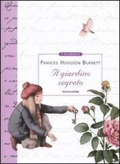 Il giardino segreto di Frances H. Burnett edito da Mondadori