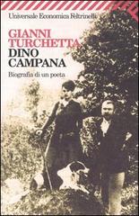 Dino Campana. Biografia di un poeta di Gianni Turchetta edito da Feltrinelli