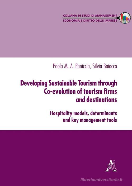 Developing Sustainable Tourism through Co-evolution of tourism firms and destinations di Silvia Baiocco, Paola Paniccia edito da Aracne