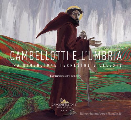 Cambellotti e l'Umbria. Tra dimensione terrestre e celeste edito da Gangemi Editore