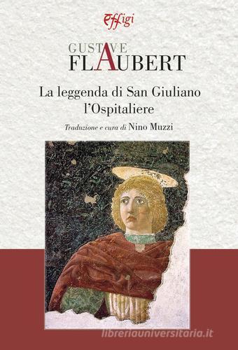 Libro La leggenda di San Giuliano l'Ospitaliere di Gustave Flaubert di C&P Adver Effigi