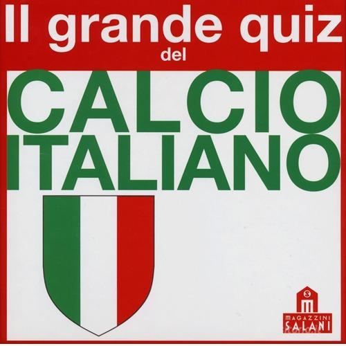 Il grande quiz del calcio italiano. Carte edito da Magazzini Salani