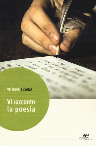 Vi racconto la poesia di Vittorio Cesana edito da Europa Edizioni