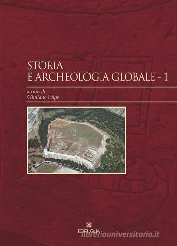 Storia e archeologia globale vol.1 edito da Edipuglia