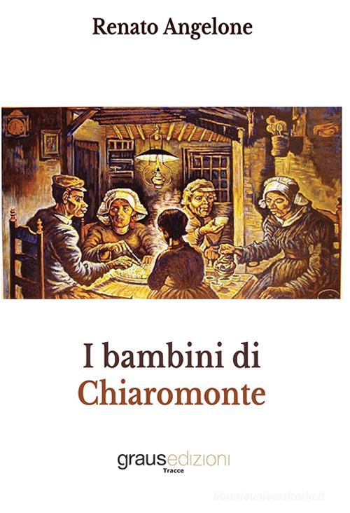 Libro I bambini di Chiaromonte di Renato Angelone Tracce di Graus Edizioni