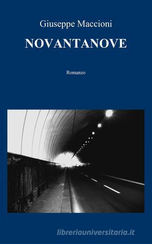Novantanove di Giuseppe Maccioni edito da ilmiolibro self publishing