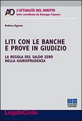 Liti con le banche e prove in giudizio di Andrea Agnese edito da Maggioli Editore