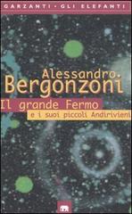 Il grande Fermo e i suoi piccoli Andirivieni di Alessandro Bergonzoni edito da Garzanti