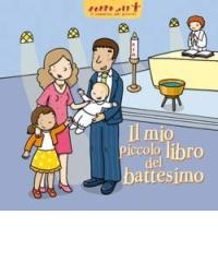 Il mio piccolo libro del battesimo di Delphine Sauliere edito da San Paolo Edizioni